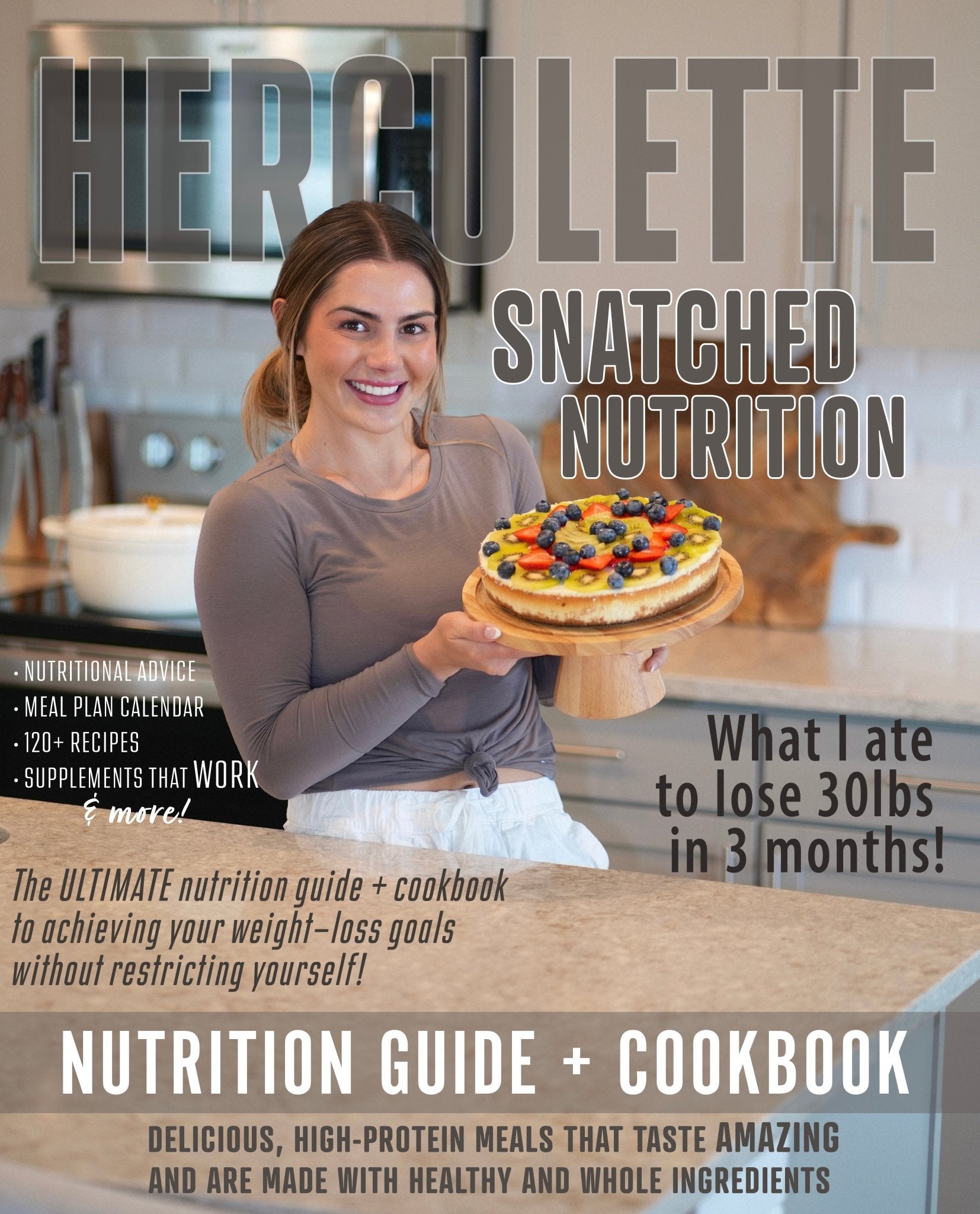 SNATCHED Nutrition Guide + Cookbook (EBOOK) - HERCULETTE